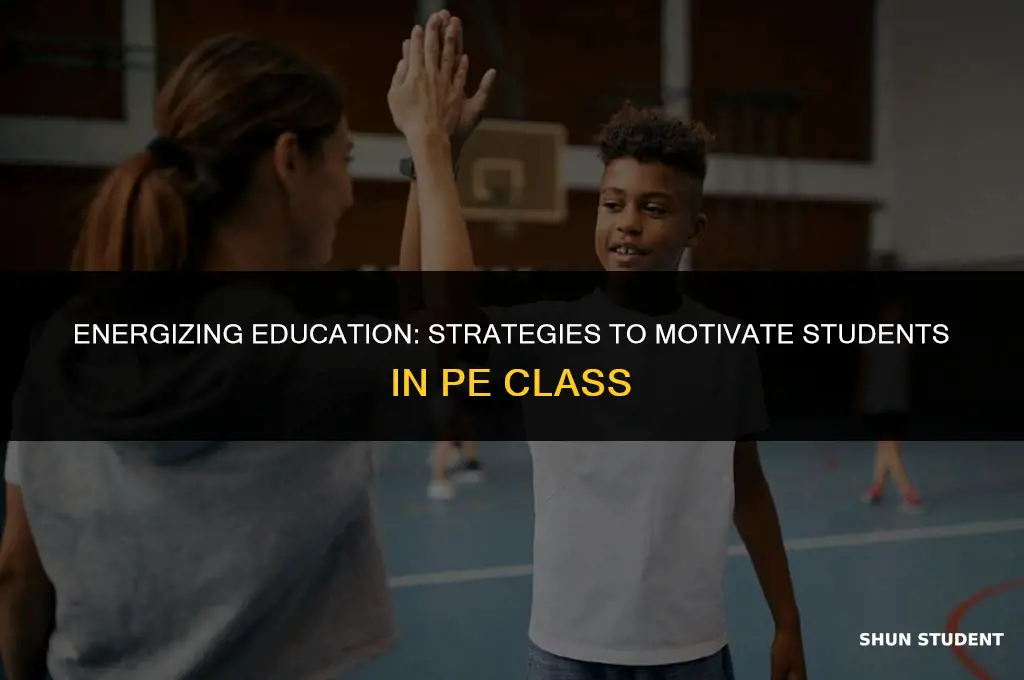 how to motivate students in pe class