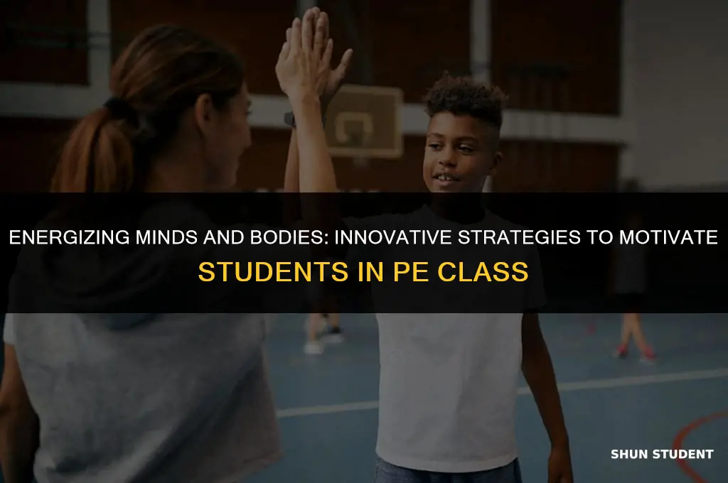 how to motivate students in physical education class