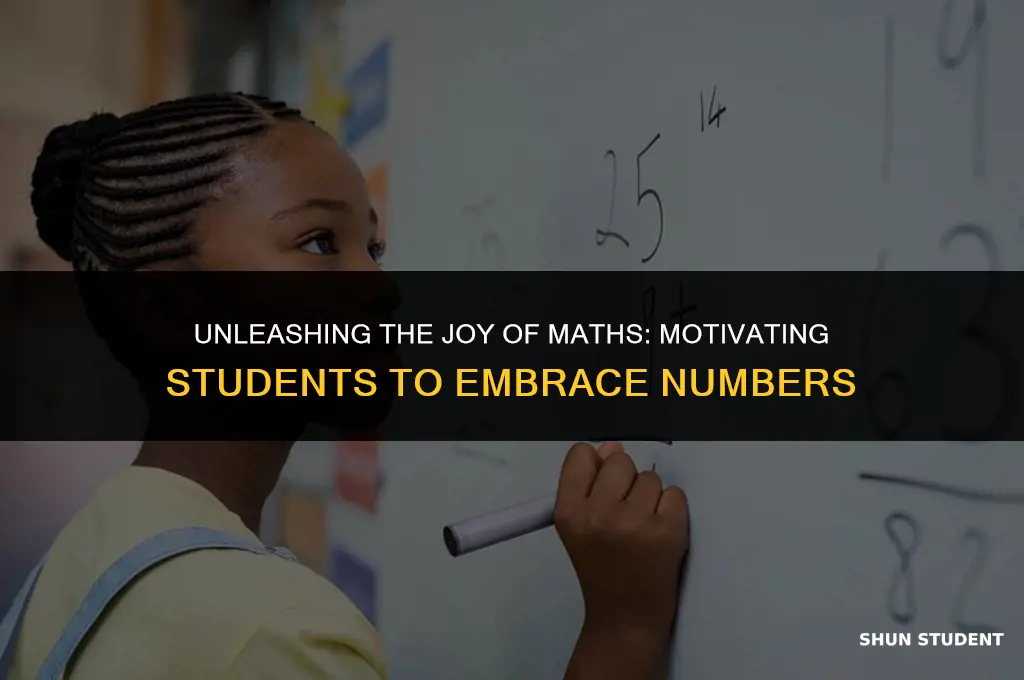 how to motivate students to study maths