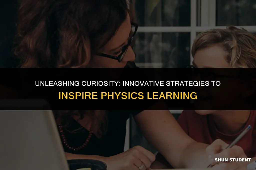 how to motivate students to study physics