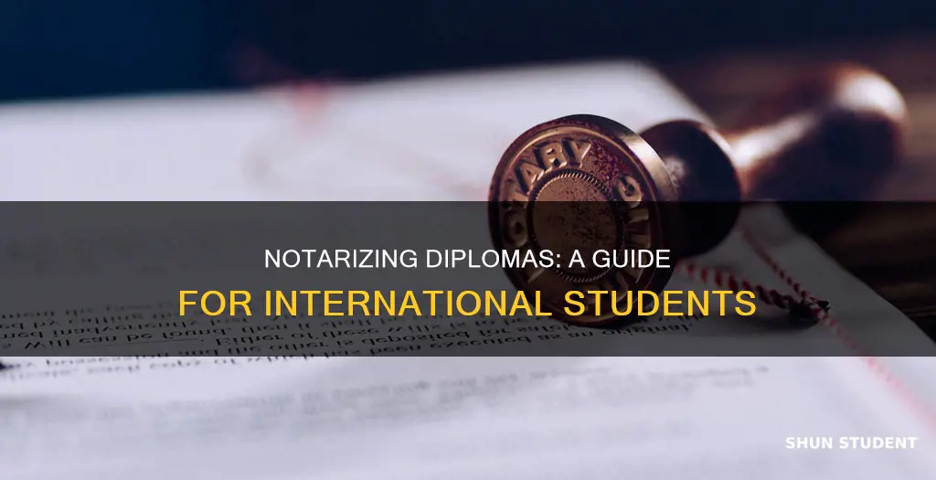 how to notarize diploma for international student