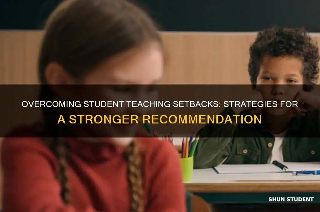 how to overcome bad recommendation from student teaching