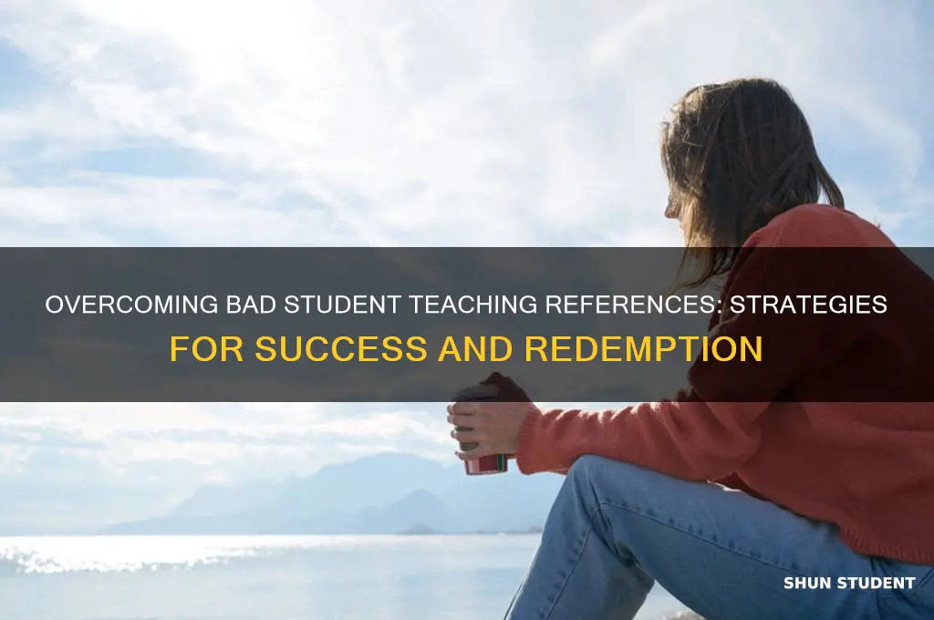 how to overcome bad student teaching reference