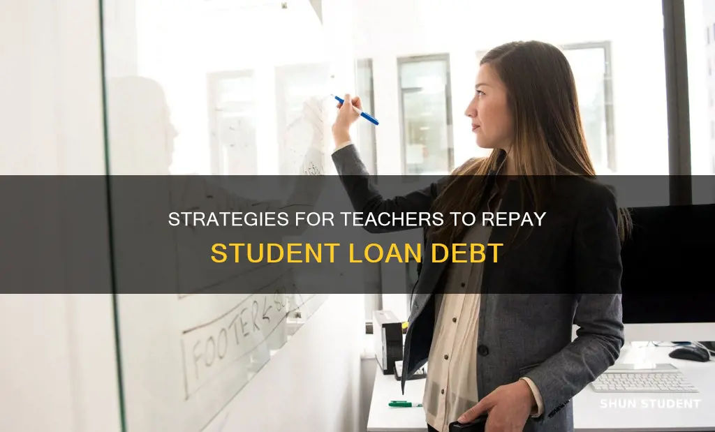 how to pay back student loans as a teacher
