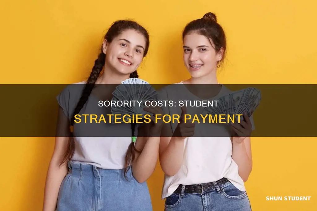 how to pay for a sorority while being a student