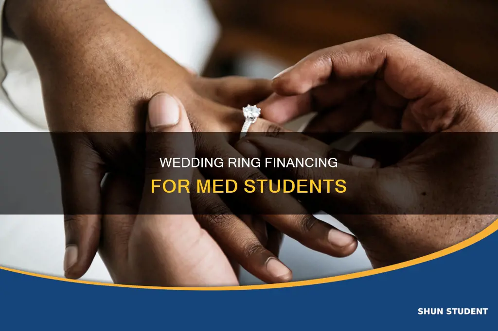 how to pay for a wedding ring medical student