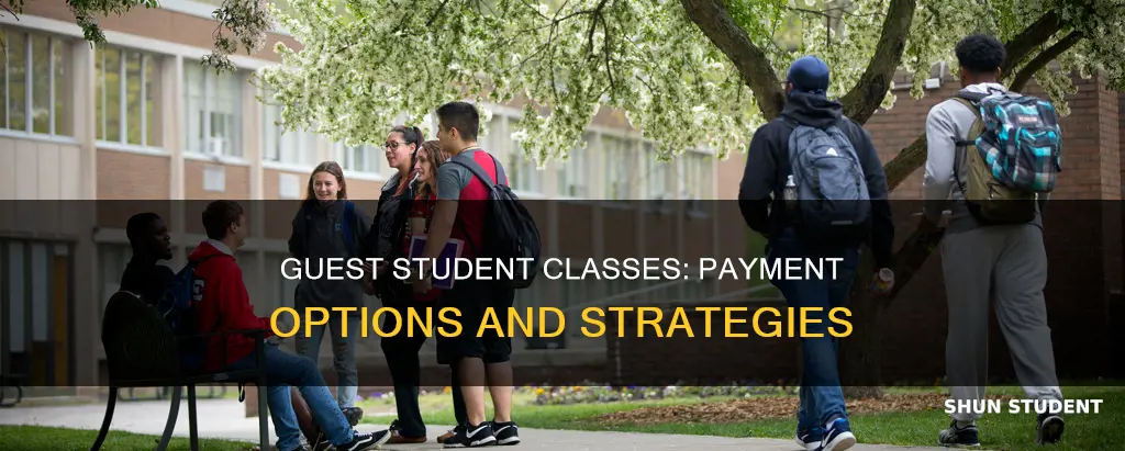 how to pay for guest student classes