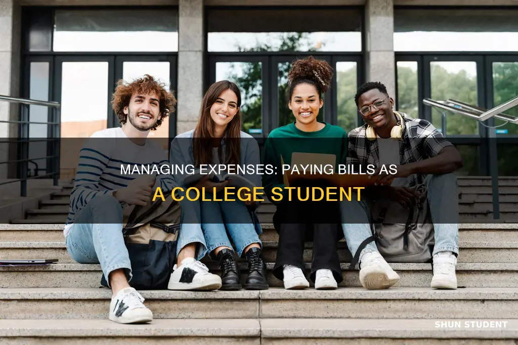 how to pay my bills as a college student