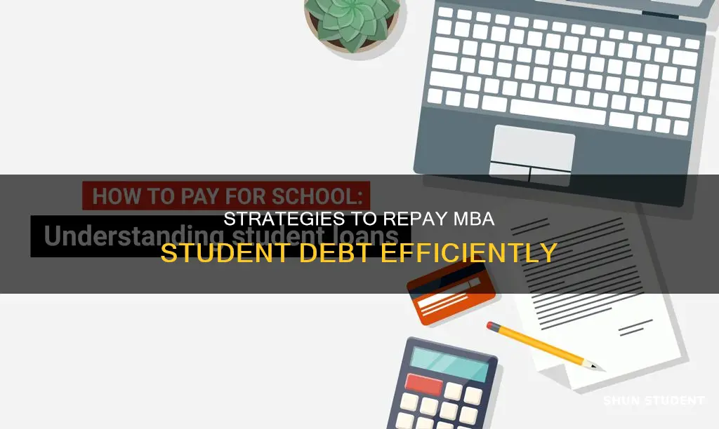 how to pay off mba student debt