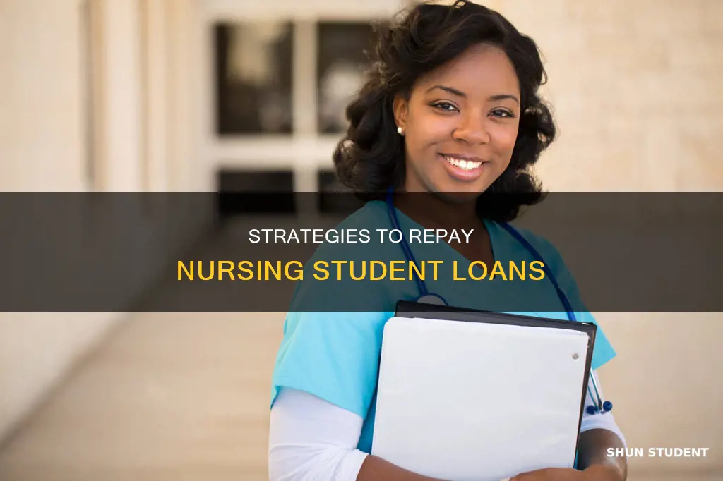 how to pay off nursing student loans