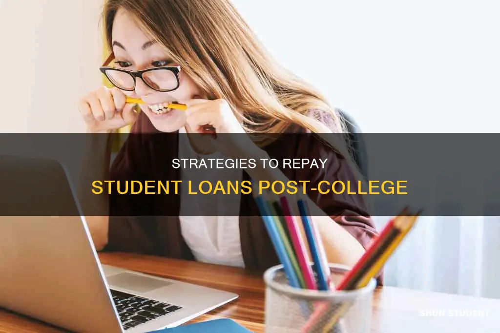 how to pay off student loans after college