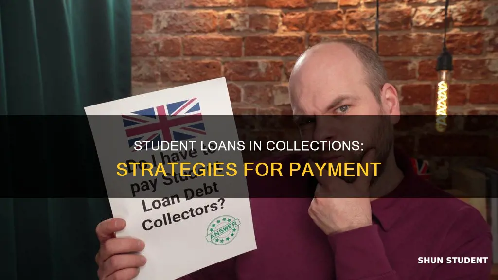 how to pay on student loans that went to collections