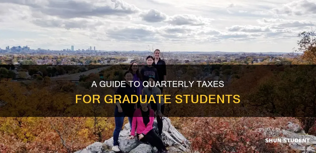 how to pay quarterly taxes graduate student