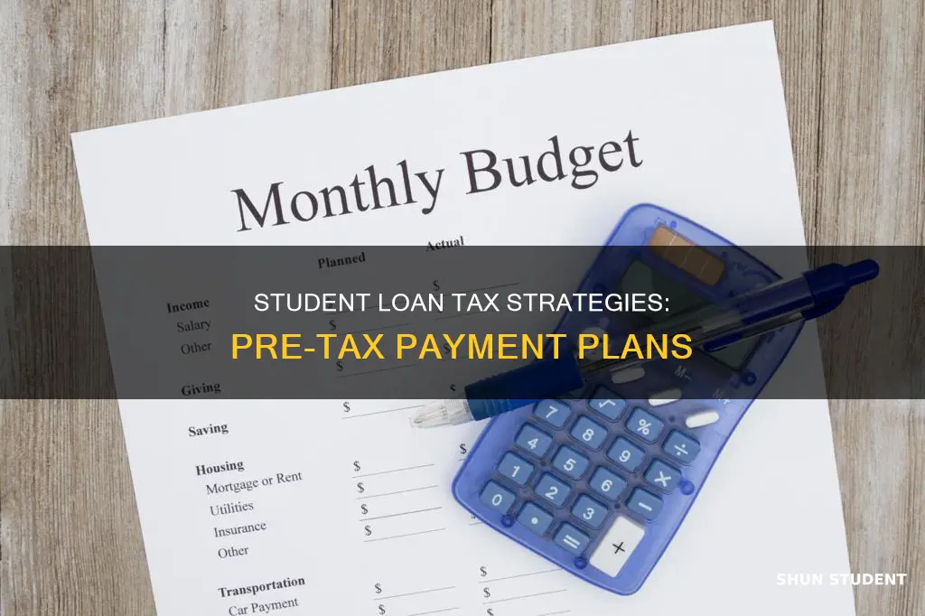 how to pay student loans pre tax