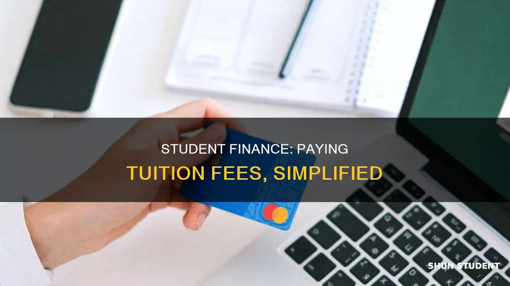 how to pay tuition fees with student finance
