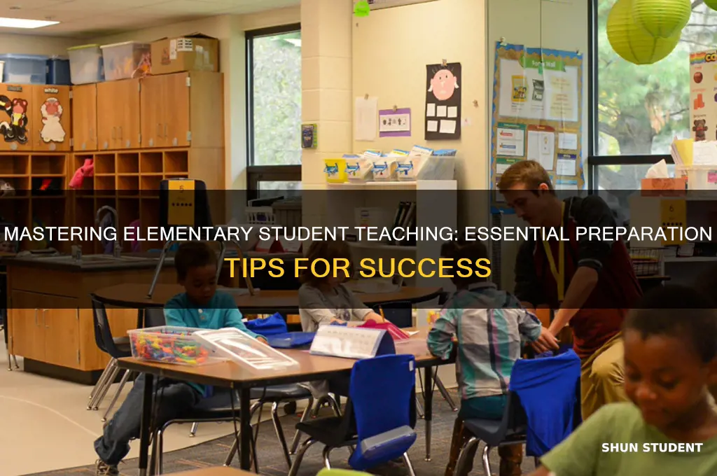 how to prepare for student teaching elementary