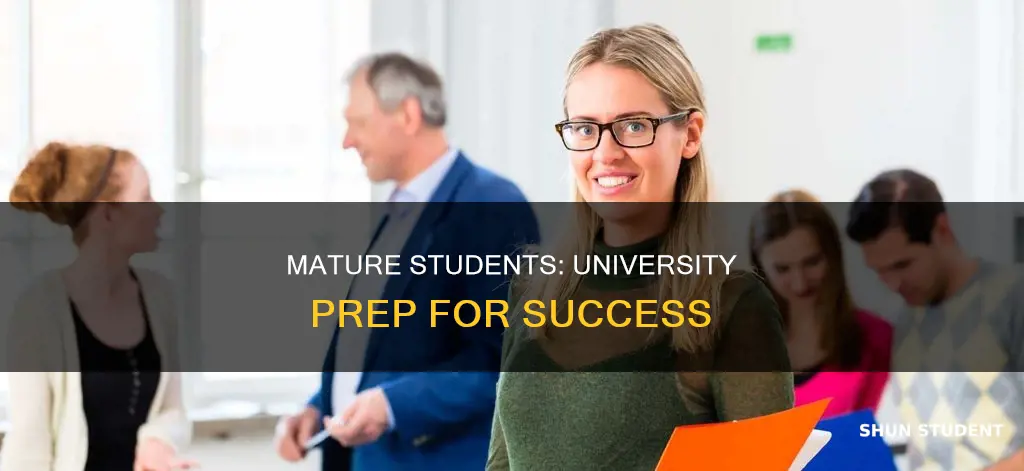 how to prepare for university as a mature student