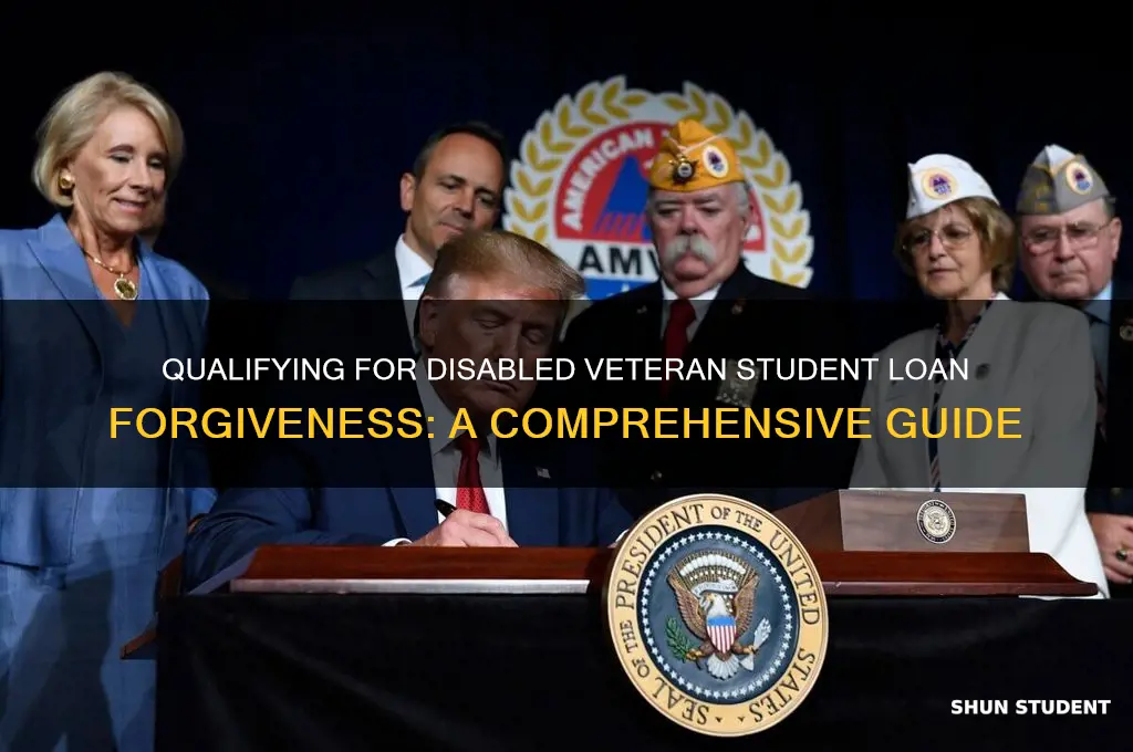 how to qualify for disabled veteran student loan forgiveness