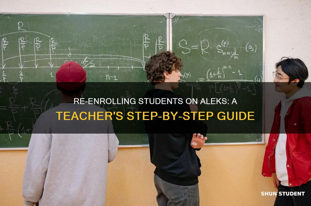 how to re enroll students on aleks as a teacher