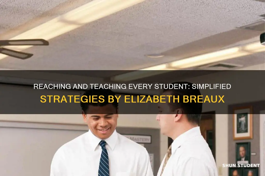 how to reach and teach all students simplified elizabeth breaux