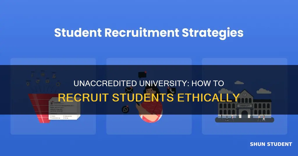 how to recruit students for an unaccredited university