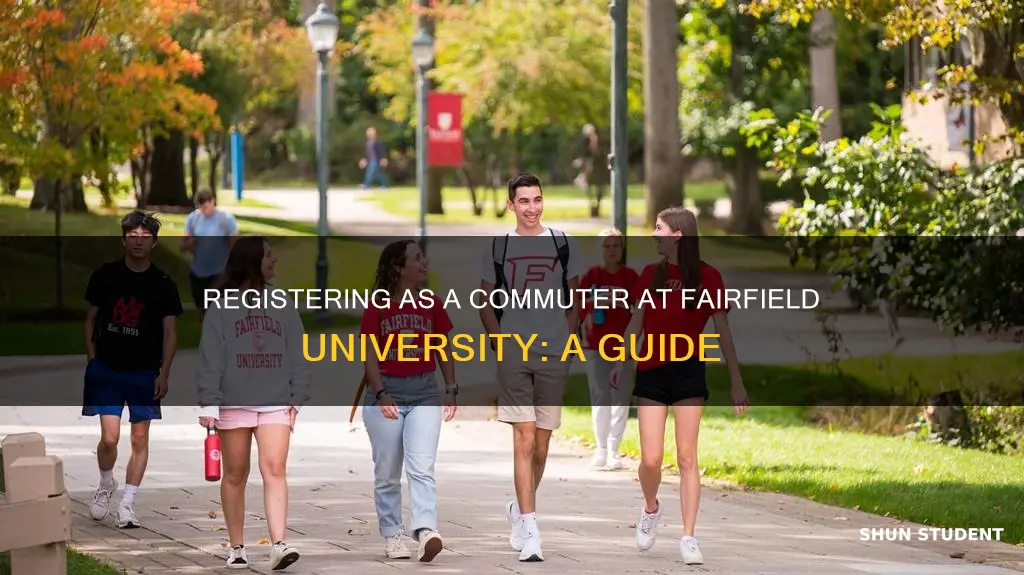 how to register as a commuter student at fairfield university