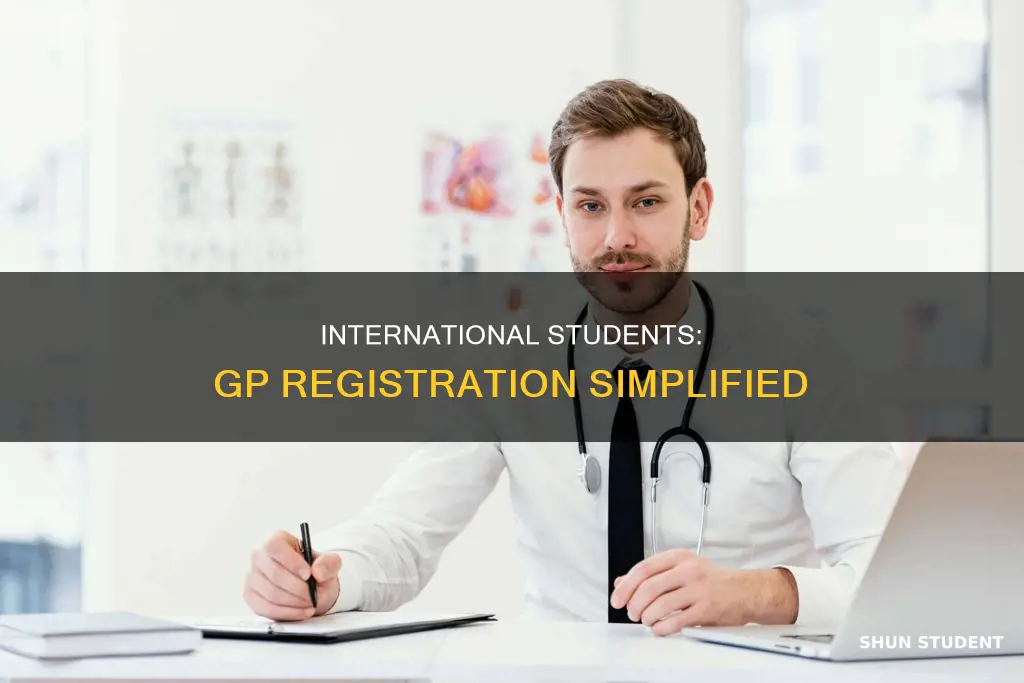 how to register with a gp international student