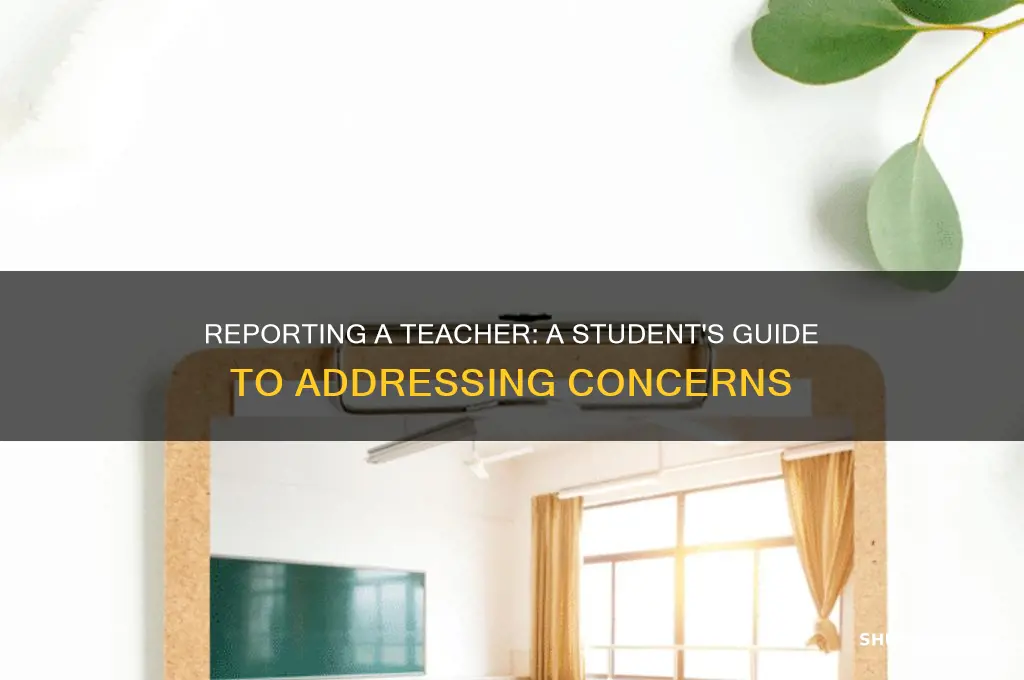 how to report a teacher as a student