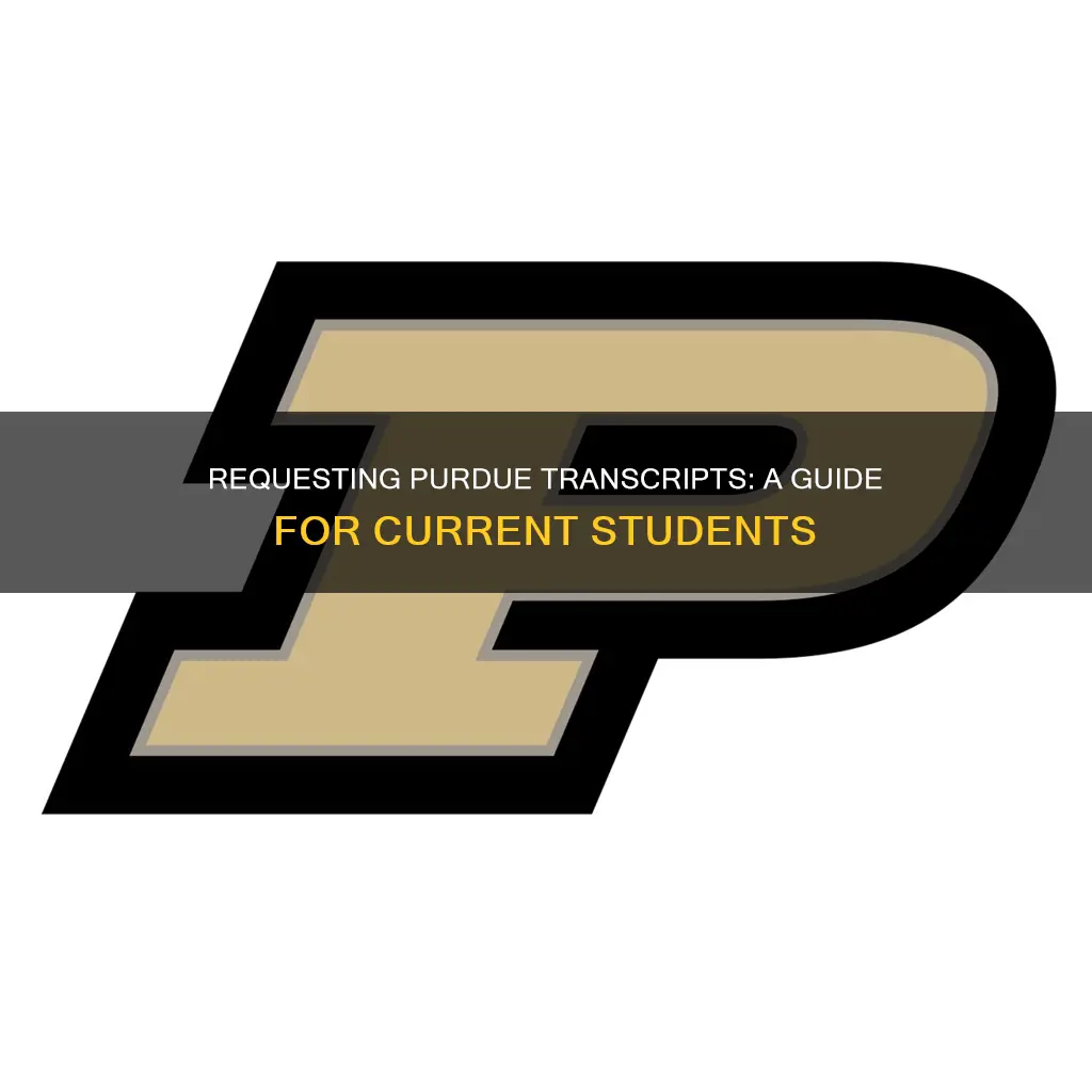 how to request a transcript from purdue university current student
