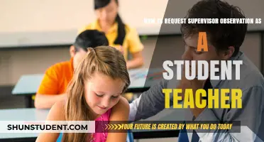 Requesting Supervisor Observation: A Student Teacher's Guide to Success