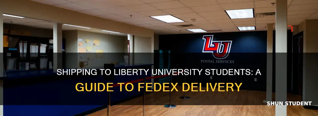 how to send a fedex to liberty university student