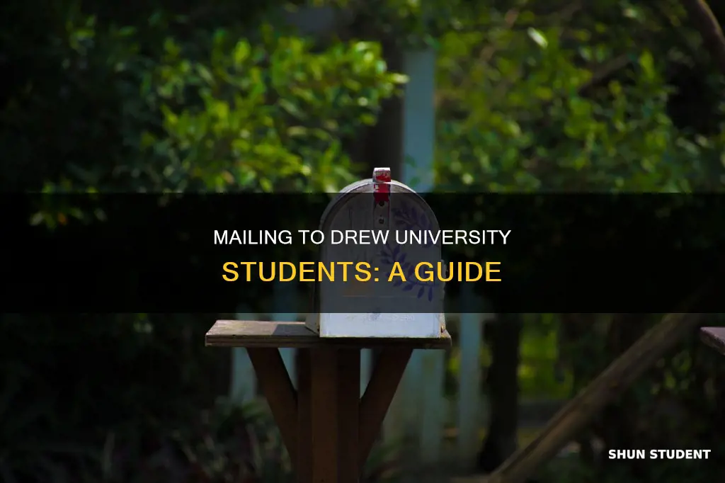 how to send mail to college students at drew university