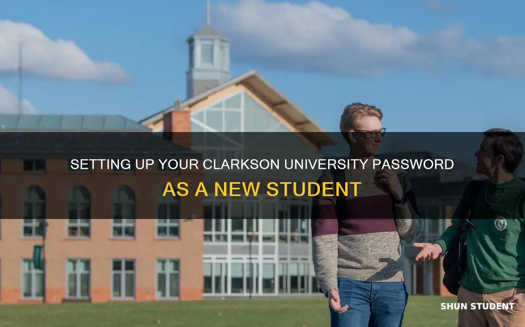 how to set clarkson university password new student