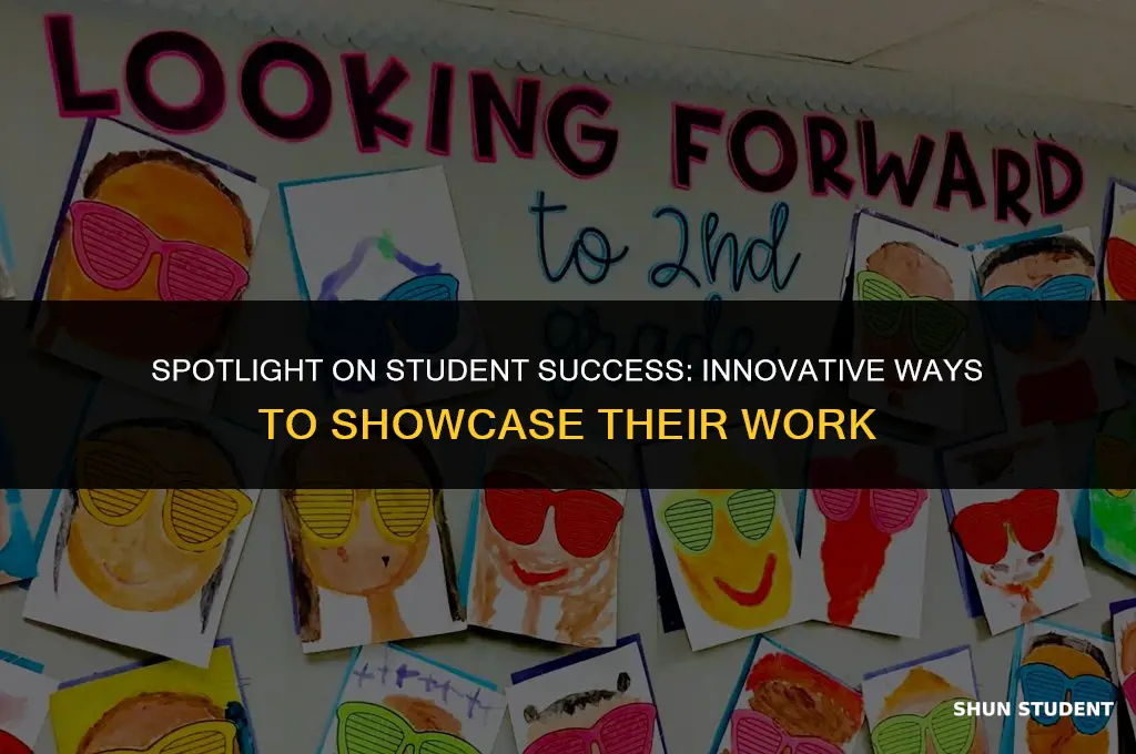 how to showcase student work
