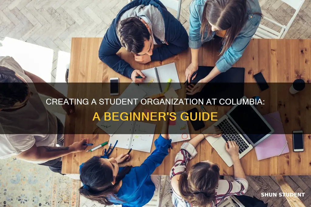 how to start a student organization columbia university