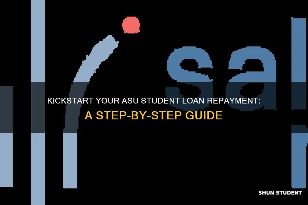 how to start paying student loans from asu