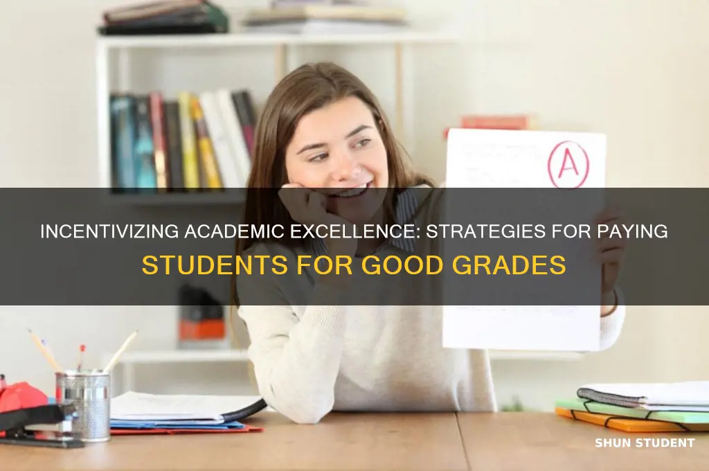 how to start paying students for good grades
