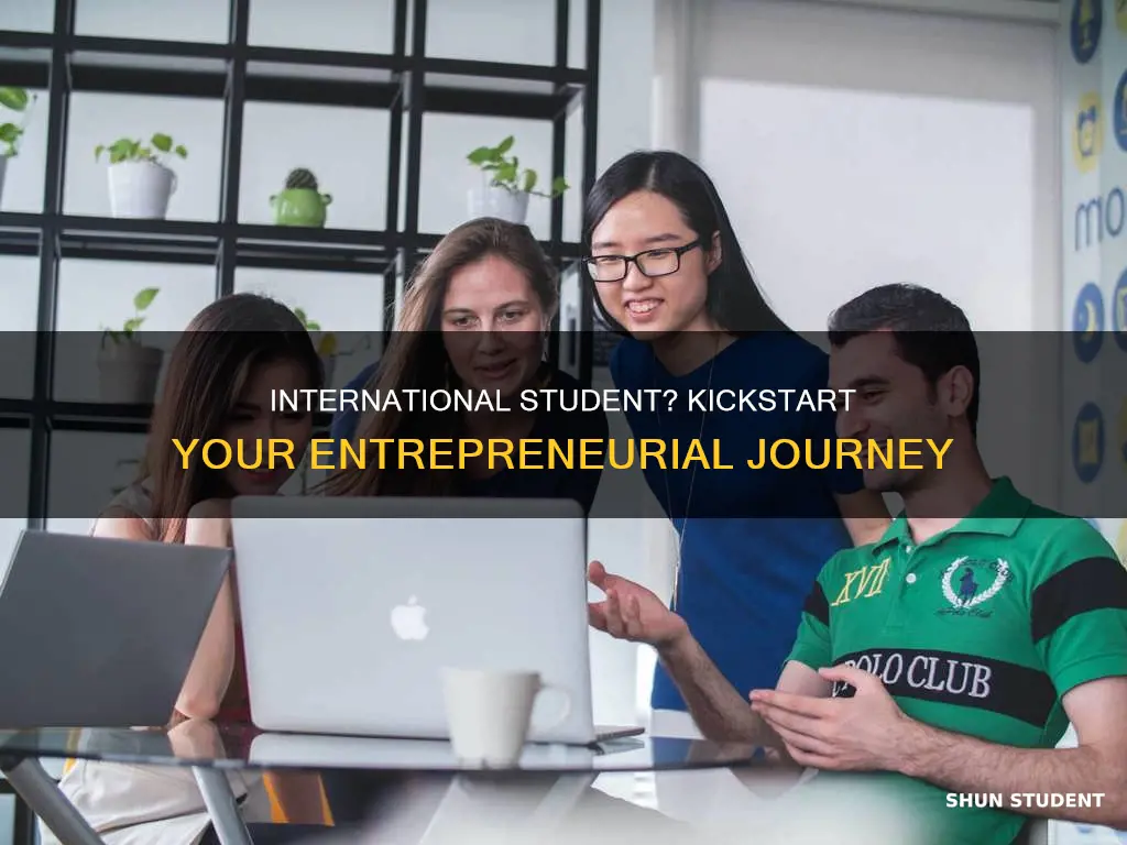 how to start up if i am an international student