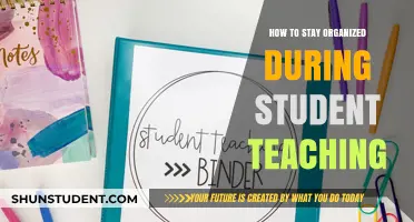 Mastering Student Teaching: Strategies for Staying Organized and Efficient