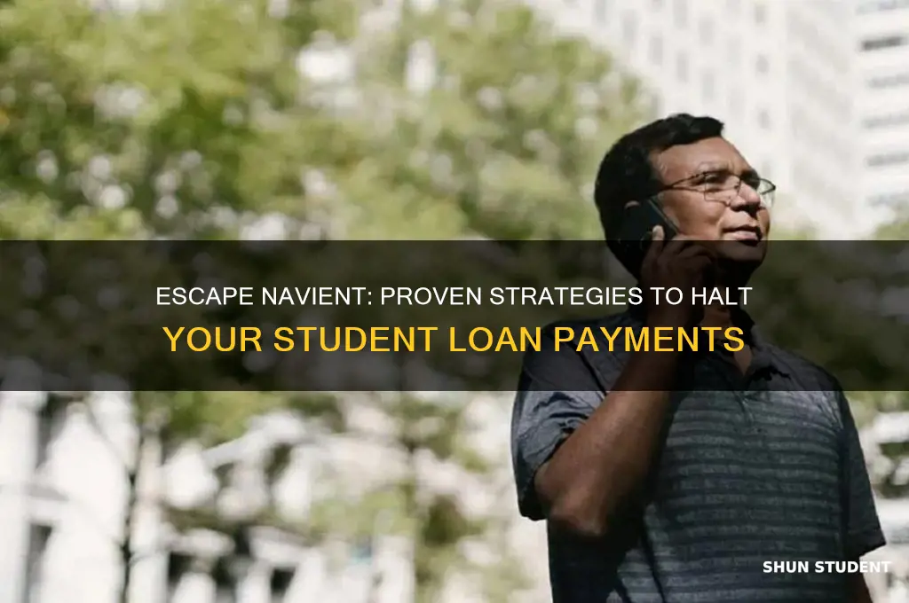 how to stop paying navient student loans
