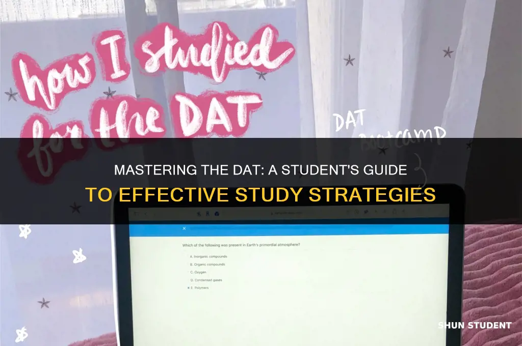 how to study for the dat as a student