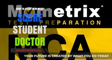 Maximizing Your MCAT Score: A Student Doctor's Study Guide