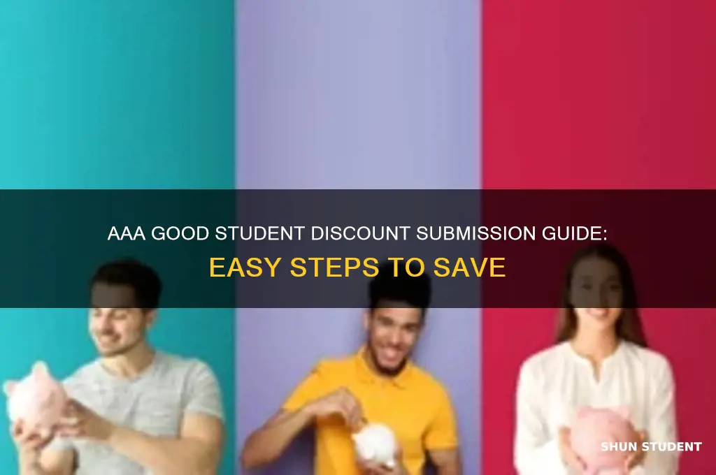 how to submit aaa good student discount