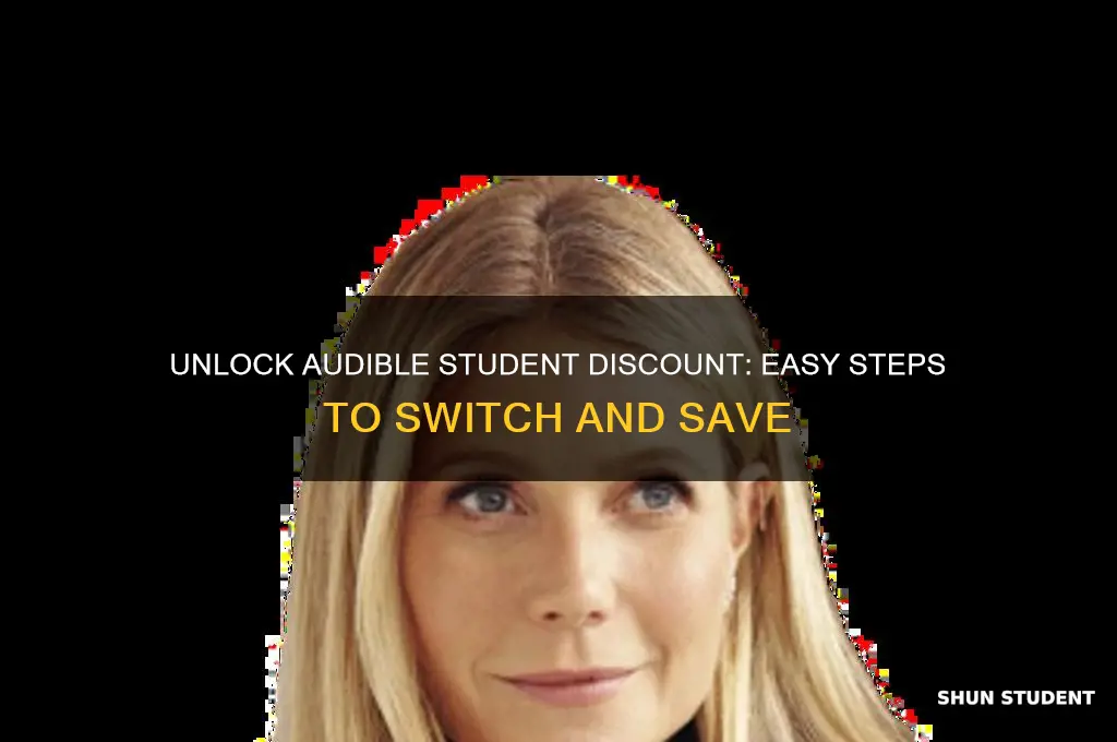 how to switch audible to student discount