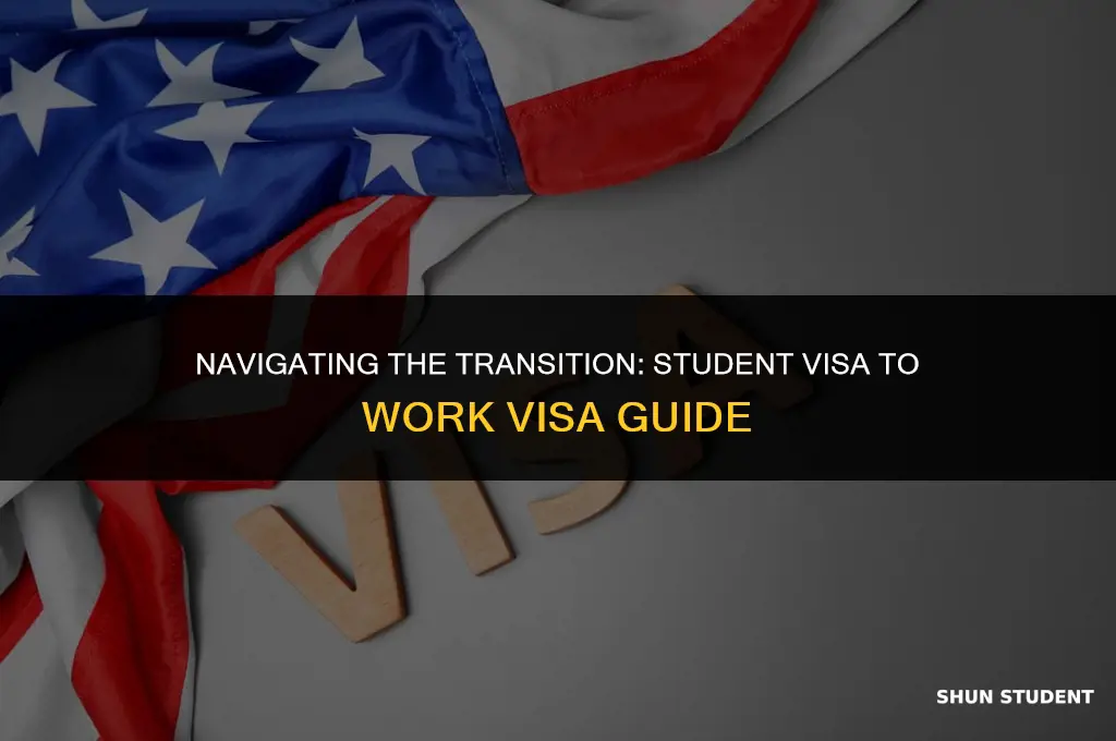 how to switch from student visa to work visa