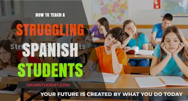 Effective Strategies to Support Struggling Spanish Learners in the Classroom