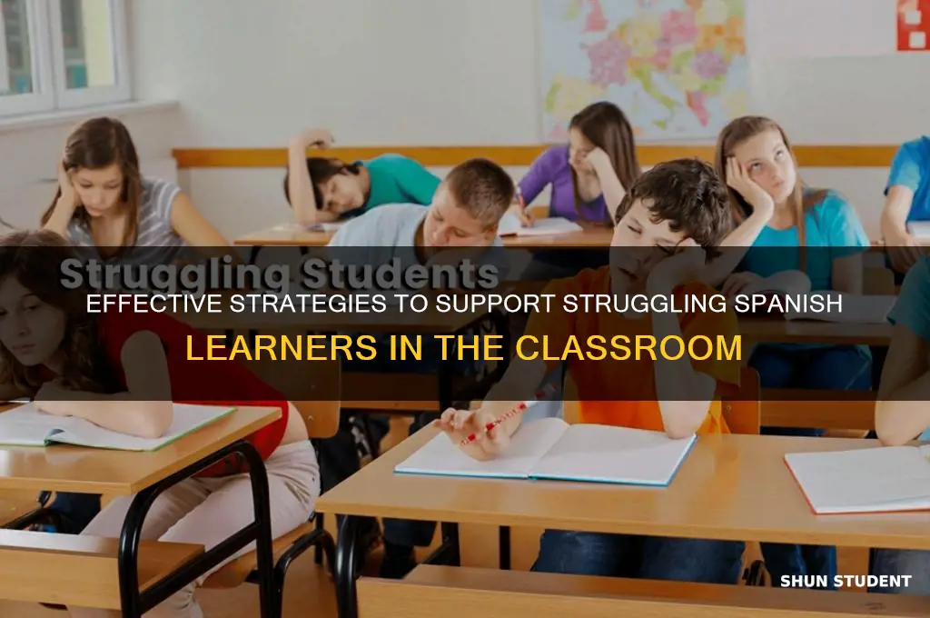 how to teach a struggling spanish students