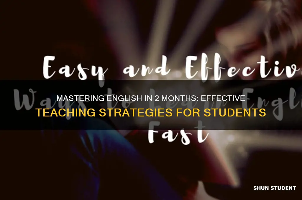 how to teach a student english in 2 months