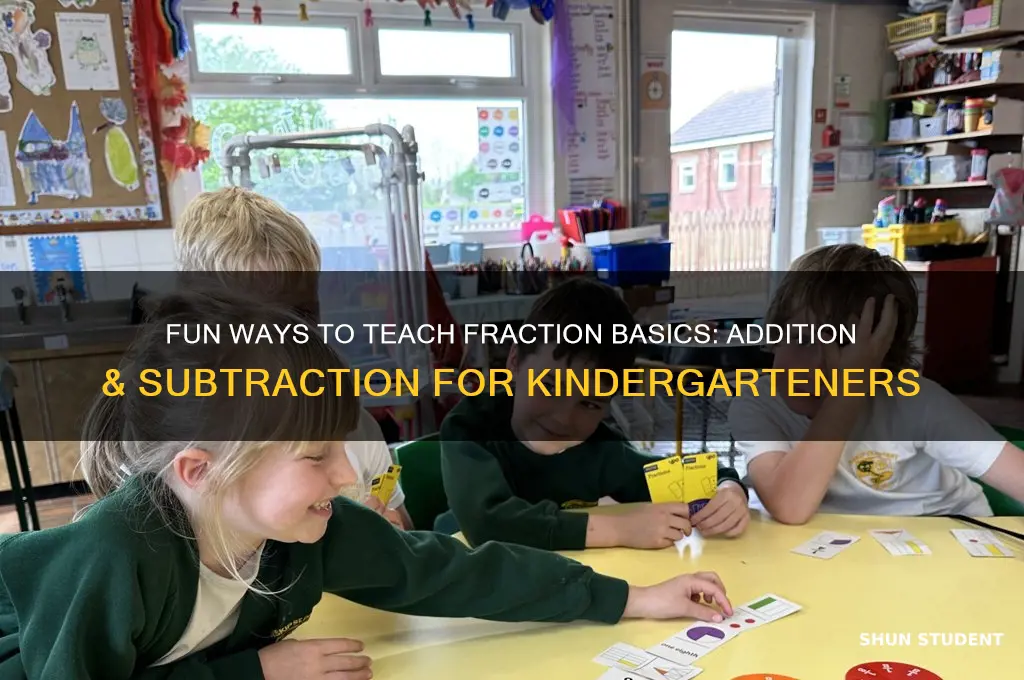 how to teach addition and subtraction fractions to kindergarten students