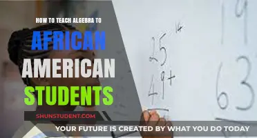 Empowering African American Learners: Effective Strategies for Teaching Algebra